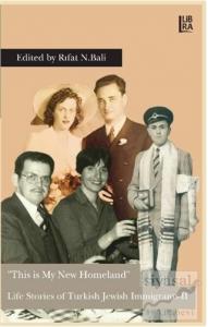 This is My New Homeland - Life Stories of Turkish Jewish Immigrants 2