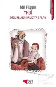 Thui - Özgürlüğü Kırmızıya Çalan