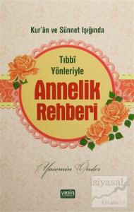 Tıbbi Yönleriyle Annelik Rehberi
