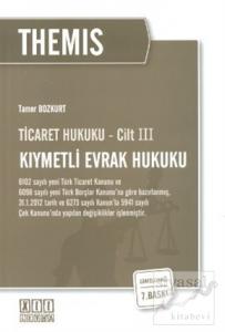 Ticaret Hukuku Cilt: 3 - Kıymetli Evrak Hukuku