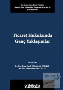 Ticaret Hukukunda Genç Yaklaşımlar
