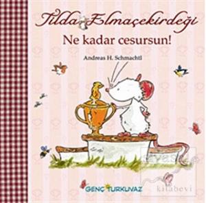 Tilda Elmaçekirdeği Ne Kadar Cesursun!