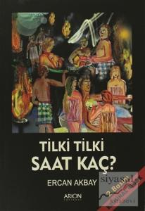 Tilki Tilki Saat Kaç?