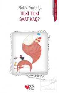 Tilki Tilki Saat Kaç?