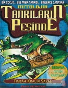 Timsah Kral'ın Savaşı - Mitolojik Tanrıların Peşinde: 3. Kitap