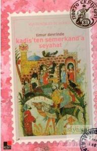 Timur  Devrinde Kadis'ten Semerkad'a Seyahat