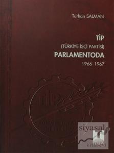 TİP (Türkiye İşçi Partisi) Parlamentoda 2. Cilt