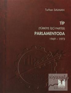 TİP (Türkiye İşçi Partisi) Parlamentoda 5. Cilt