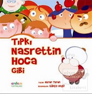 Tıpkı Nasrettin Hoca Gibi