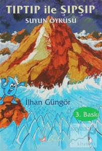 Tıptıp ile Şıpşıp Suyun Öyküsü