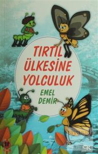 Tırtıl Ülkesine Yolculuk