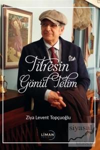 Titresin Gönül Telim
