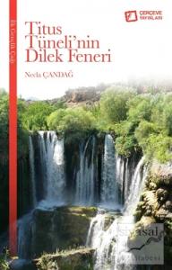 Titus Tüneli'nin Dilek Feneri Titus Tüneli'nin Dilek Feneri