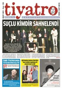Tiyatro Gazetesi Sayı: 120 Mart 2021