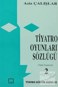 Tiyatro Oyunları Sözlüğü Türk Tiyatrosu