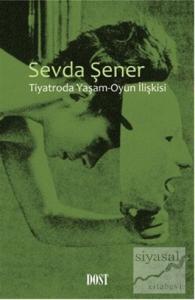 Tiyatroda Yaşam-Oyun İlişkisi