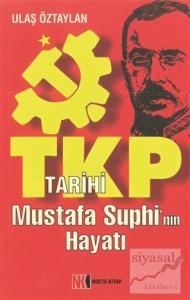 TKP - Tarihi Mustafa Suhpi'nin Hayatı