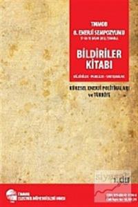 TMMOB 8. Enerji Sempozyumu Bildiriler Kitabı Cilt: 1