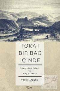 Tokat Bir Bağ İçinde