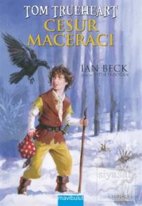 Tom Trueheart : Cesur Maceracı