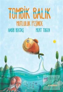 Tombik Balık Mutluluk Peşinde