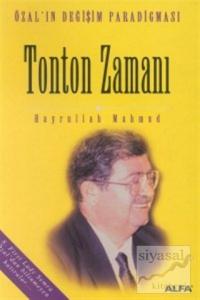 Tonton Zamanı Özal'ın Değişim Paradigması