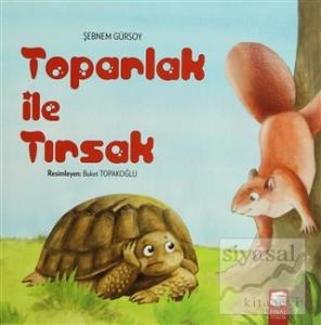 Toparlak ile Tırsak