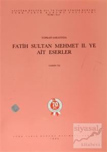 Topkapı Sarayında Fatih Sultan Mehmet 2.ye Ait Eserler