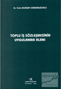 Toplu İş Sözleşmesinin Uygulama Alanı (Ciltli)