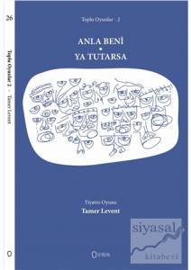 Toplu Oyunlar 2 - Anla Beni / Ya Tutarsa
