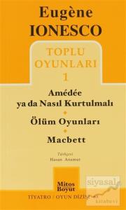 Toplu Oyunları 1 Amedee ya da Nasıl Kurtulmalı / Ölüm Oyunları / Macbett