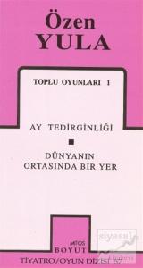 Toplu Oyunları 1 Ay Tedirginliği / Dünyanın Ortasında Bir Yer