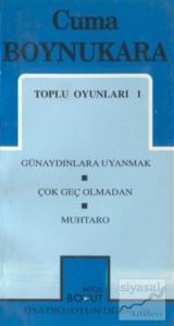 Toplu Oyunları 1 Günaydınlara Uyanmak / Çok Geç Olmadan / Muhtaro
