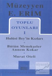 Toplu Oyunları 1  Hulusi Bey'in Kızları   Bütün Menekşeler Annem Kokar Murat Oteli