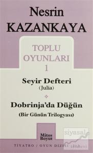 Toplu Oyunları 1 Seyir Defteri (Julia) Dobrinja'da Düğün (Bir Günün Trilogyası)