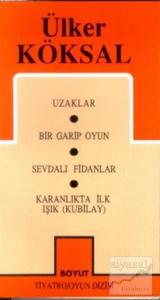 Toplu Oyunları 1 Uzaklar, Bir Garip Oyun, Sevdalı Fidanlar, Karanlıkta İlk Işık (Kubilay)