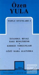 Toplu Oyunları 2 İstanbul Beyaz Rakı Rengarenk Kırmızı Yorgunları Gözü Kara Alaturka