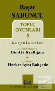 Toplu Oyunları 3 (Kurgulamalar) / Bir Ata Krallığım - Herkes Aynı Bahçede