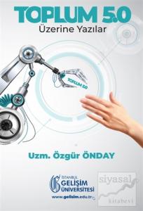 Toplum 5.0: Üzerine Yazılar