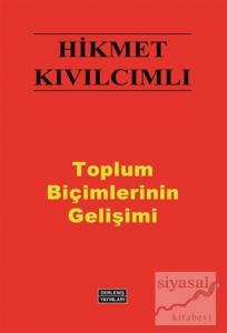 Toplum Biçimlerinin Gelişimi (Ciltli) Toplum Biçimlerinin Gelişimi (Ciltli)