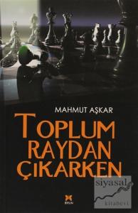 Toplum Raydan Çıkarken