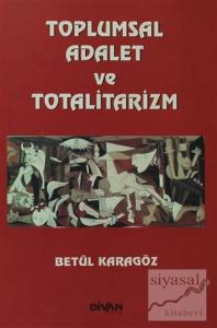 Toplumsal Adalet ve Totalitarizm