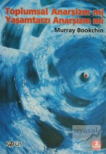 Toplumsal Anarşizm mi Yaşamtarzı Anarşizmi mi?
