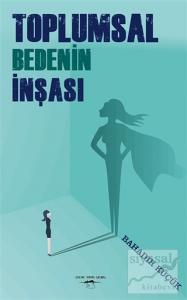 Toplumsal Bedenin İnşası