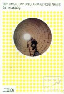 Toplumsal Davranışlarda Gerçeği Arayış