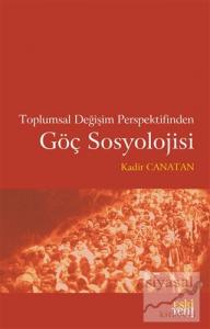 Toplumsal Değişim Perspektifinden Göç Sosyolojisi