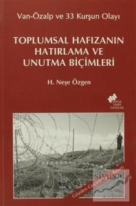 Toplumsal Hafızanın Hatırlama ve Unutma Biçimleri