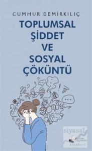 Toplumsal Şiddet ve Sosyal Çöküntü