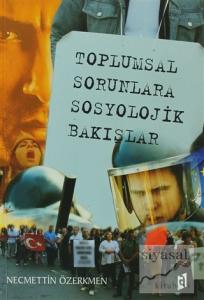 Toplumsal Sorunlara Sosyolojik Bakışlar