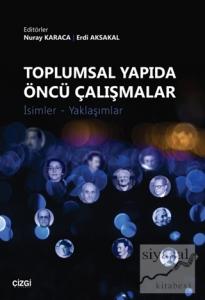 Toplumsal Yapıda Öncü Çalışmalar